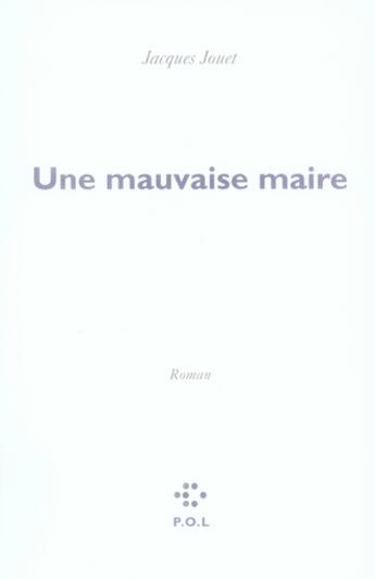 Couverture du livre « Une mauvaise maire » de Jacques Jouet aux éditions P.o.l