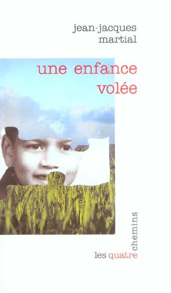 Couverture du livre « Une enfance volée » de Jean-Jacques Martial aux éditions Les Quatre Chemins