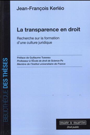 Couverture du livre « La transparence en droit » de Jean-Francois Kerleo aux éditions Mare & Martin