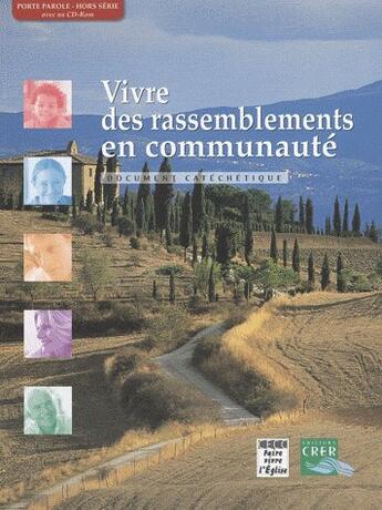 Couverture du livre « Document catéchétique ; vivre des rassemblements en communauté » de  aux éditions Crer-bayard