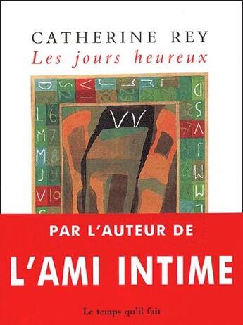 Couverture du livre « Les jours heureux » de Catherine Rey aux éditions Le Temps Qu'il Fait