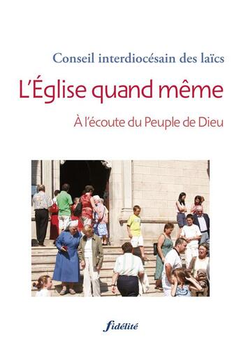 Couverture du livre « L'Église quand même » de Conseil Interdiocésain Des Laïcs aux éditions Fidelite