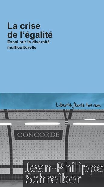 Couverture du livre « La crise de l'égalité ; essai sur la diversité multiculturelle » de Jean-Philippe Schreiber aux éditions Centre D'action Laique