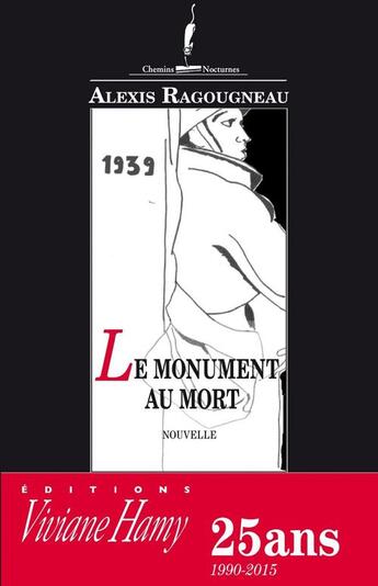 Couverture du livre « Le monument au mort » de Alexis Ragougneau aux éditions Viviane Hamy