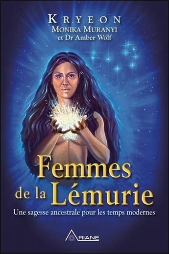 Couverture du livre « Femmes de la Lémurie ; une sagesse ancestrale pour les temps modernes » de Kryeon et Monika Muranyi aux éditions Ariane