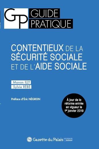 Couverture du livre « Contentieux de la sécurité sociale et de l'aide sociale » de Manon Illy et Sylvie Rebe aux éditions La Gazette Du Palais