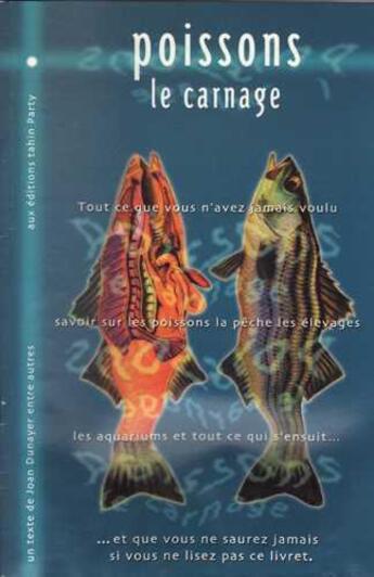 Couverture du livre « Poissons ; le carnage » de Joan Dunayer aux éditions Tahin Party