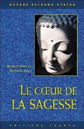 Couverture du livre « Coeur de la sagesse (le) » de Kelsang Gyatso Guesh aux éditions Tharpa