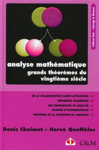 Couverture du livre « Analyse mathématique ; grands théorèmes du vingtième siècle » de Choimet/Queffelec aux éditions Calvage Mounet