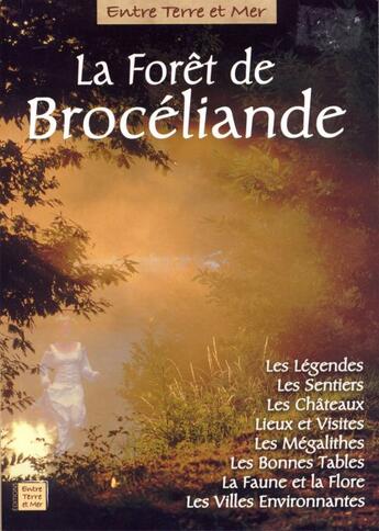 Couverture du livre « La forêt de Brocéliande » de  aux éditions Entre Terre Et Mer