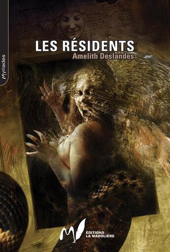 Couverture du livre « Les résidents » de Amelith Deslandes aux éditions La Madoliere