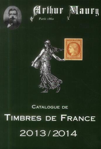 Couverture du livre « Catalogue De Timbres De France 2014 » de A. Maury aux éditions Dallay