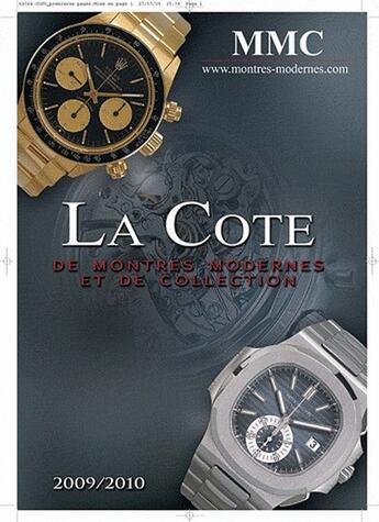 Couverture du livre « La cote de montres modernes et de collection (édition 2009/2010) » de Eric Hamdi aux éditions Mmc