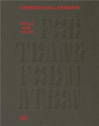 Couverture du livre « Hannah Hallermann : tools and tales for transformation » de Hannah Hallermann aux éditions Hatje Cantz