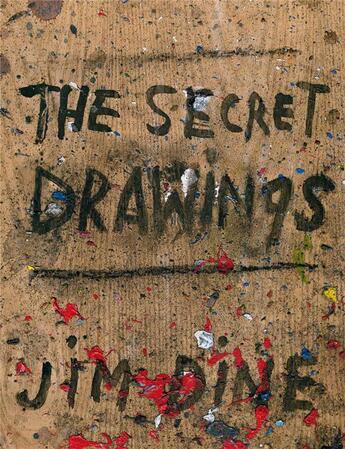 Couverture du livre « Jim dine: the secret drawings » de Jim Dine aux éditions Steidl