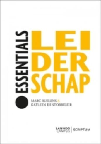 Couverture du livre « Leiderschap (Essentials) » de Marc Buelens et Katleen De Stobbeleir aux éditions Uitgeverij Lannoo