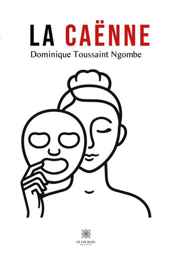 Couverture du livre « La caënne » de Ngombe Dominique aux éditions Le Lys Bleu