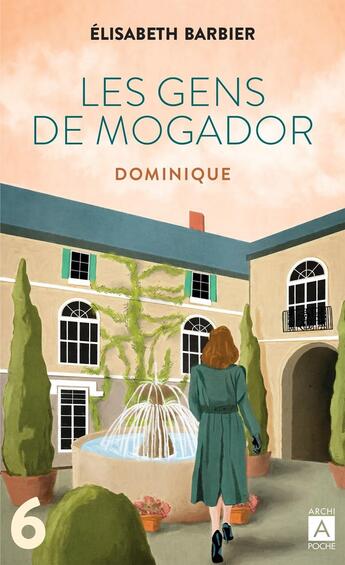 Couverture du livre « Les gens de Mogador Tome 6 : Dominique Tome 2 » de Elisabeth Barbier aux éditions Archipoche