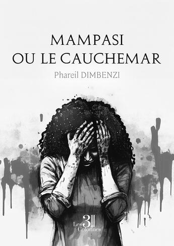 Couverture du livre « Mampasi ou le cauchemar » de Phareil Dimbenzi aux éditions Les Trois Colonnes