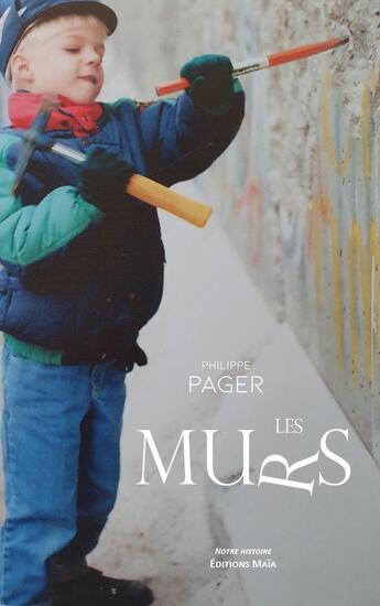 Couverture du livre « Les Murs » de Philippe Pager aux éditions Editions Maia