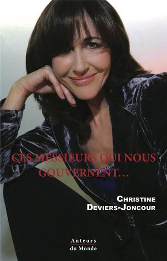 Couverture du livre « Ces messieurs qui nous gouvernent » de Christine Deviers-Joncour aux éditions Auteurs Du Monde