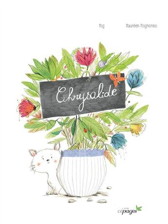 Couverture du livre « Chrysalide » de Pog et Maureen Poignonec aux éditions Cepages