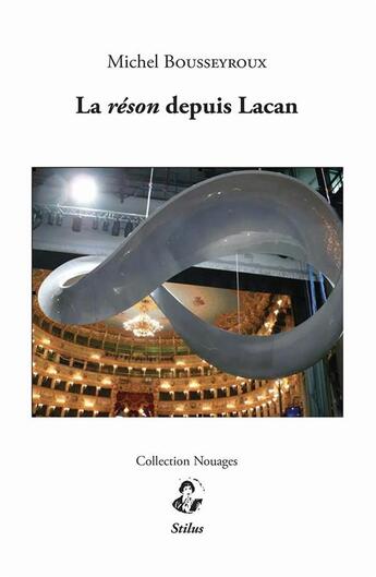 Couverture du livre « La réson depuis Lacan » de Michel Bousseyroux aux éditions Stilus