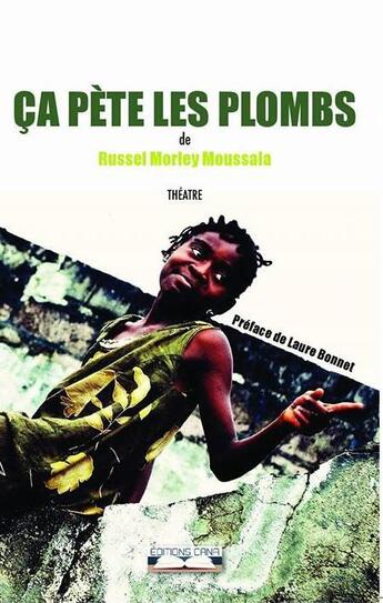 Couverture du livre « Ça pète les plombs » de Russel Morley Moussala aux éditions Editions Cana