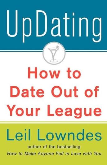 Couverture du livre « Updating! - how to date out of your league » de Leil Lowndes aux éditions Mcgraw-hill Education