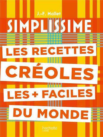 Couverture du livre « Simplissime : les recettes créoles les + faciles du monde » de Jean-Francois Mallet aux éditions Hachette Pratique