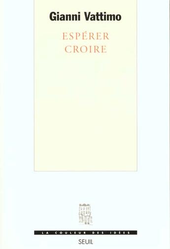 Couverture du livre « Esperer croire » de Gianni Vattimo aux éditions Seuil