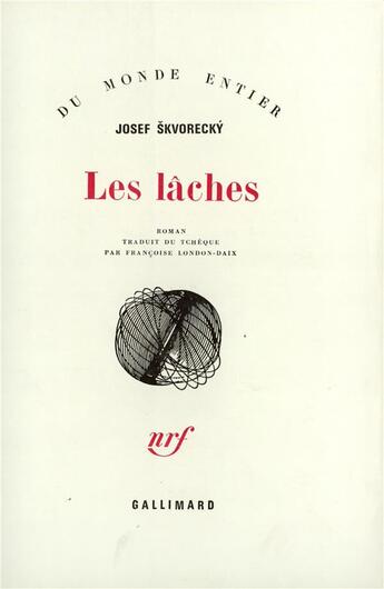 Couverture du livre « Les lâches » de Josef Skvorecky aux éditions Gallimard