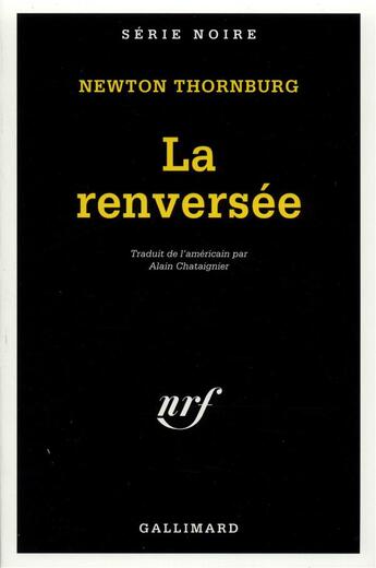 Couverture du livre « La renversée » de Newton Thornburg aux éditions Gallimard