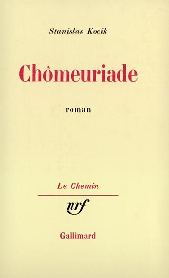 Couverture du livre « Chomeuriade » de Kocik Stanislas aux éditions Gallimard