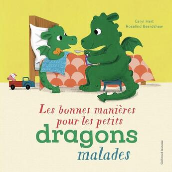 Couverture du livre « Les bonnes manières pour les petits dragons malades » de Caryl Hart aux éditions Gallimard-jeunesse