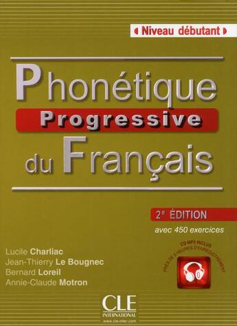 Couverture du livre « Phonetique progressive du francais debutant 2ed + cd audio » de Charliac/Le Bougnec aux éditions Cle International