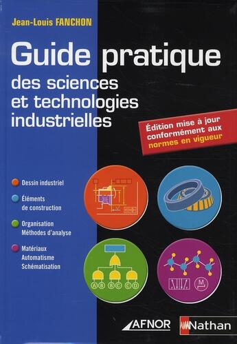 Couverture du livre « Guide pratique des sciences et technologies industrielles (édition 2008) » de Jean-Louis Fanchon aux éditions Nathan