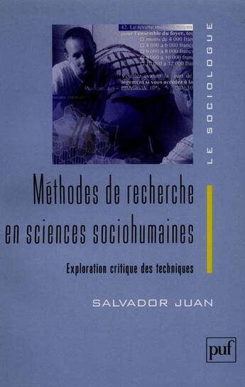 Couverture du livre « Methodes de recherche en sciences sociohumaines - approche critique des techniques » de Salvador Juan aux éditions Puf