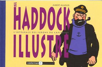 Couverture du livre « Haddock illustre (le) - l'integrale des jurons du capitaine » de Albert Algoud aux éditions Casterman