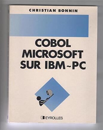 Couverture du livre « Cobol microsoft sur ibm-pc » de Bonnin Ch aux éditions Eyrolles