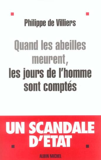 Couverture du livre « Quand les abeilles meurent, les jours de l'homme sont comptes - un scandale d'etat » de Villiers Philippe aux éditions Albin Michel