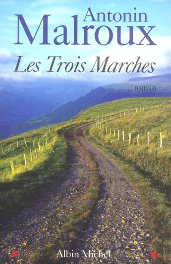Couverture du livre « Les trois marches » de Antonin Malroux aux éditions Albin Michel