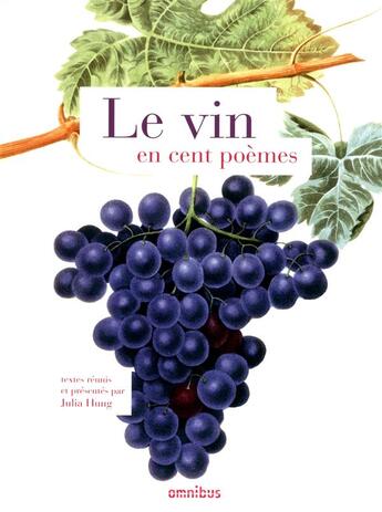 Couverture du livre « Le vin en cent poemes » de Hung Julia aux éditions Omnibus