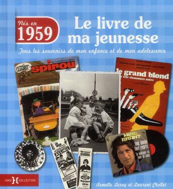 Couverture du livre « Nés en 1959 ; le livre de ma jeunesse » de Leroy Armelle et Laurent Chollet aux éditions Hors Collection