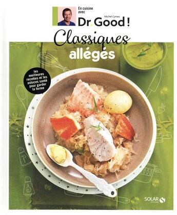 Couverture du livre « En cuisine avec Dr Good ; classiques allégés » de Michel Cymes aux éditions Solar