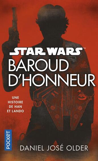 Couverture du livre « Star Wars : baround d'honneur ; une histoire de Han et Lando » de Daniel Jose Older aux éditions Pocket