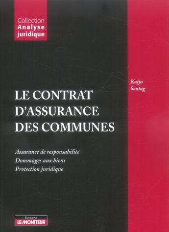 Couverture du livre « Le contrat d'assurance des communes » de Sontag Katja aux éditions Le Moniteur