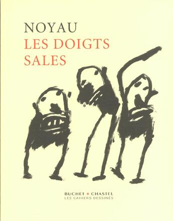 Couverture du livre « Les doigts sales » de Noyau aux éditions Cahiers Dessines