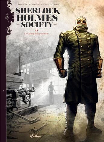 Couverture du livre « Sherlock Holmes Society Tome 6 : le champ des possibles » de Andrea Fattori et Sylvain Cordurie aux éditions Soleil