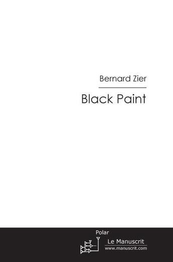 Couverture du livre « Black paint » de Zier-B aux éditions Le Manuscrit